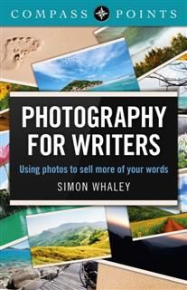 Compass Points – Photography for Writers, Simon Whaley