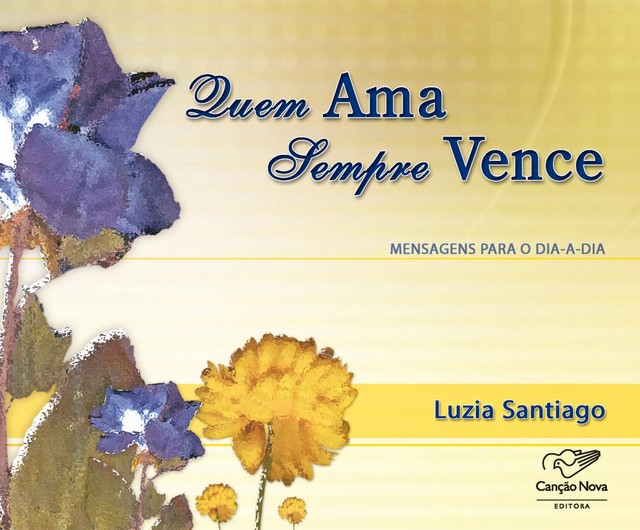 Quem ama sempre vence, Luzia Santiago