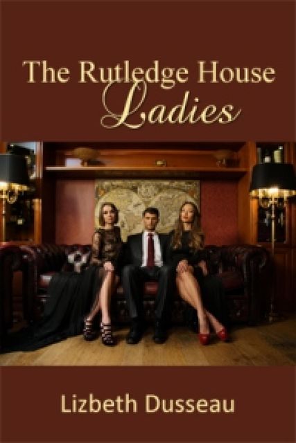 The Rutledge House Ladies, Lizbeth Dusseau