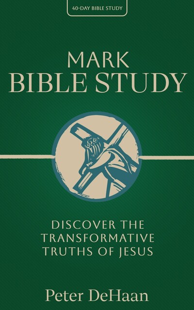 Mark Bible Study, Peter DeHaan