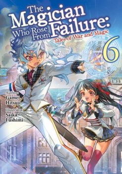 The Magician Who Rose From Failure: Volume 6, Gamei Hitsuji