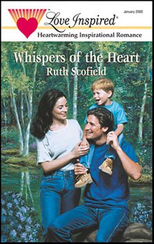 Whispers of the Heart, Ruth Scofield