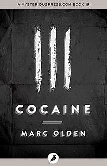 Cocaine, Marc Olden