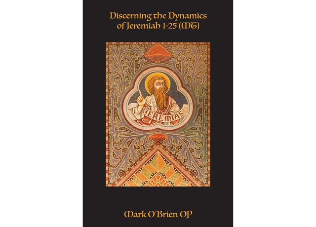Discerning the Dynamics of Jeremiah 1–25(MT), Mark O'Brien OP