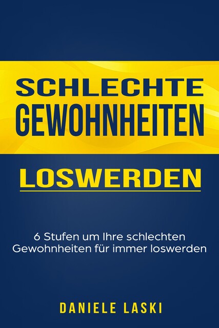 Schlechte Gewohnheiten loswerden, Daniele Laski