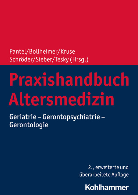 Praxishandbuch Altersmedizin, Cornelius Bollheimer, Hermann Brandenburg, Ulrike Dapp, Kerstin Amadori, Mona Brune, Anke Bahrmann, Corinna Drebenstedt, Hannes Christow, Klaus Friedrich Becher, Lubka Naycheva, Michael Denkinger, Peter Fal, Philipp Bahrmann, Richard Dodel, Roland Büttner