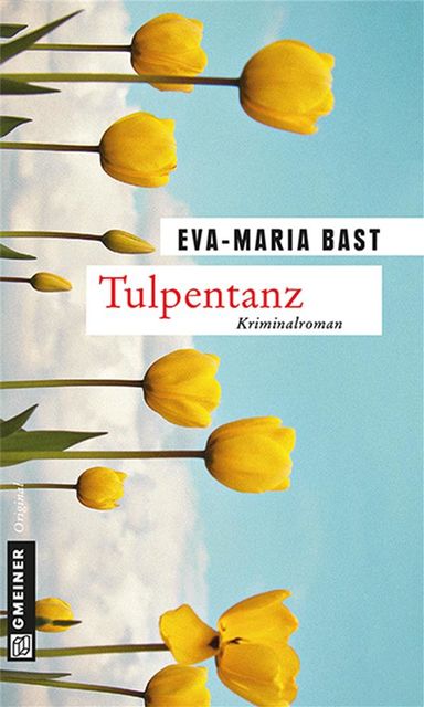 Tulpentanz, Eva, Maria Bast