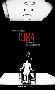 Nineteen Eighty-Four (adapted version), Matthew Dunster, George Orwell