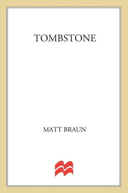 Tombstone, Matt Braun