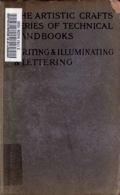 Writing & illuminating, & lettering, Edward Johnston