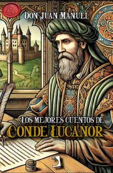Los mejores cuentos de Conde Lucanor, Don Juan Manuel