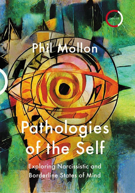 Pathologies of the Self, Phil Mollon