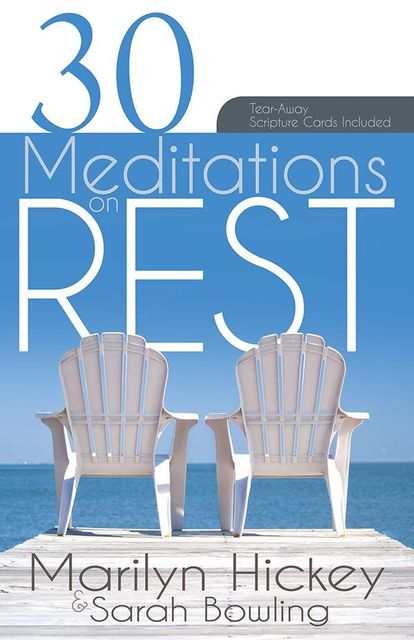 30 Meditations on Rest, Marilyn Hickey