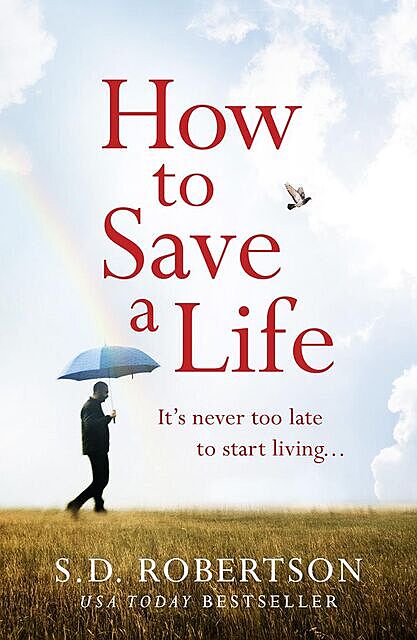 How to Save a Life, S.D. Robertson