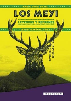 Los Meyi. Leyendas y Refranes, Bertha, Rogelio Gu00f3mez