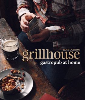 Grillhouse, Ross Dobson