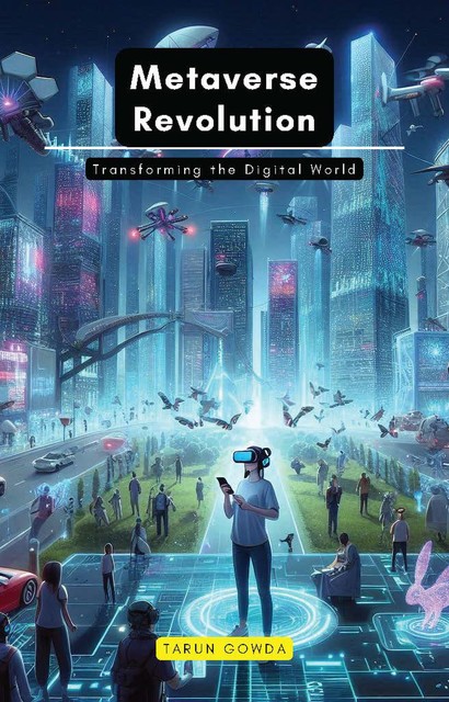 Metaverse Revolution, Tarun Gowda