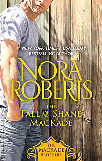The Fall of Shane MacKade, Nora Roberts