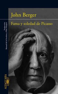 Fama Y Soledad De Picasso, John Berger