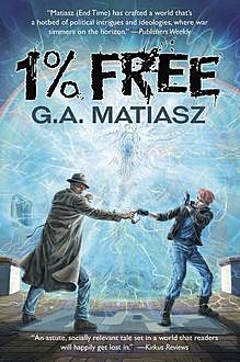 1% Free, G.A. Matiasz