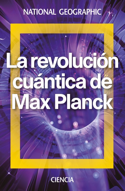 La revolución cuántica de Max Planck, David Blanco Laserna