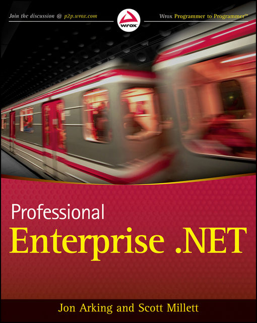 Professional Enterprise. NET, Jon Arking, Scott Millett