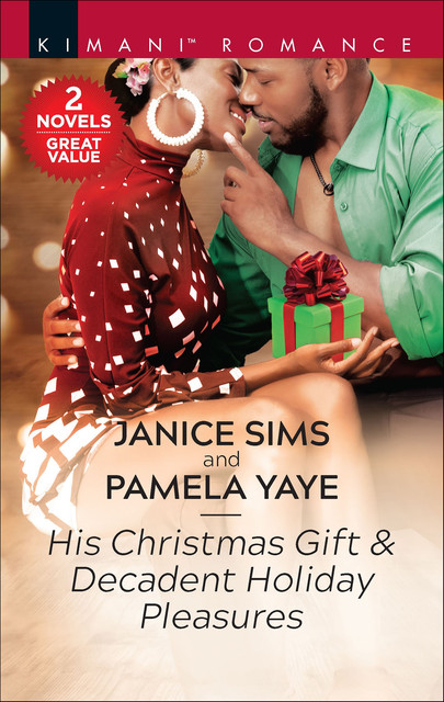 His Christmas Gift & Decadent Holiday Pleasures, Pamela Yaye, Janice Sims