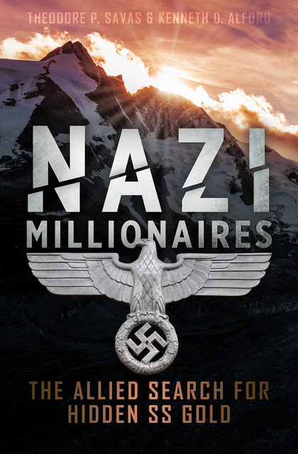 Nazi Millionaires, Kenneth Alford, Theodore Savas