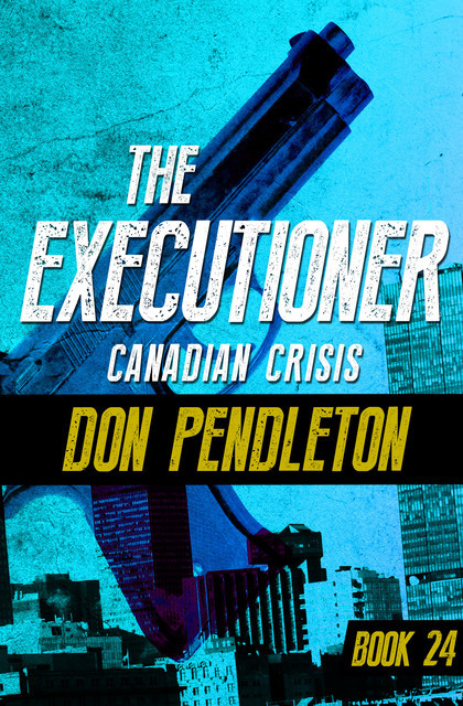 Canadian Crisis, Don Pendleton
