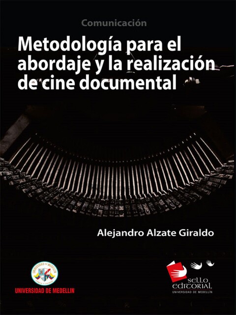 Metodología para la realización y abordaje en cine documental, Alejandro Alzate