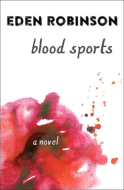 Blood Sports, Eden Robinson