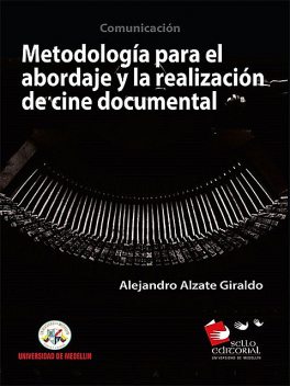 Metodología para la realización y abordaje en cine documental, Alejandro Alzate