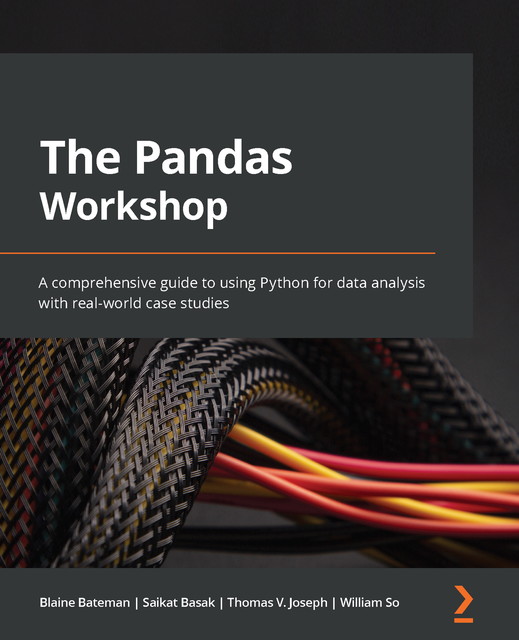 The Pandas Workshop, Joseph Thomas, Blaine Bateman, Saikat Basak, William So