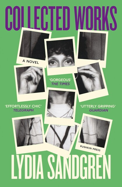 Collected Works: A Novel, Lydia Sandgren