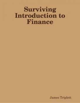 Surviving Introduction to Finance, James Triplett