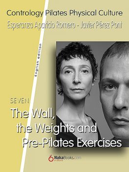 The Wall, the Weights and Pre-Pilates Exercises, Esperanza Aparicio Romero, Javier Pérez Pont