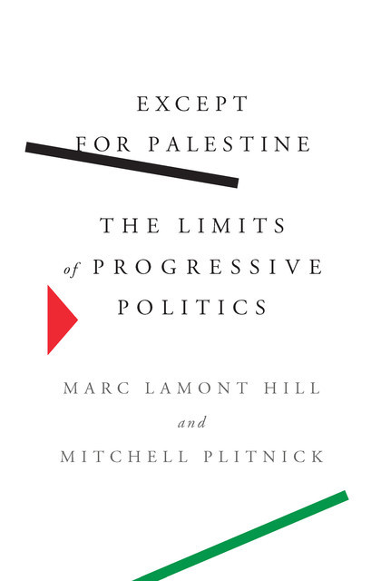 Except for Palestine, Marc Lamont Hill, Mitchell Plitnick