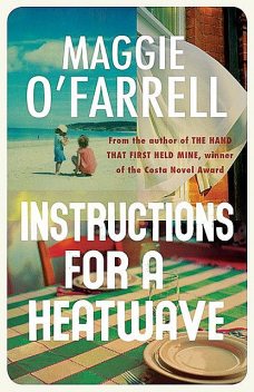 Instructions for a Heatwave, Maggie O'Farrell