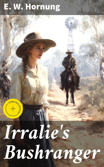 Irralie's Bushranger, E.W.Hornung