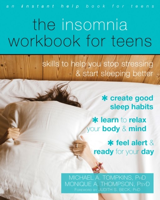 Insomnia Workbook for Teens, Michael A. Tompkins