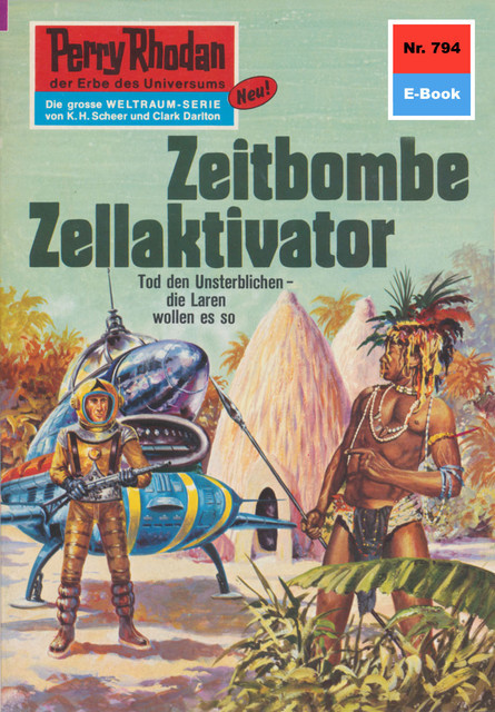 Perry Rhodan 794: Zeitbombe Zellaktivator, H.G. Ewers
