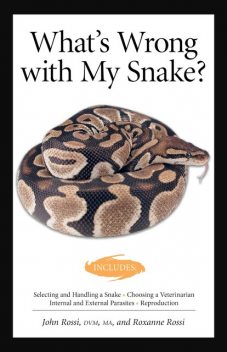 What's Wrong With My Snake, John Rossi, Roxanne Rossi