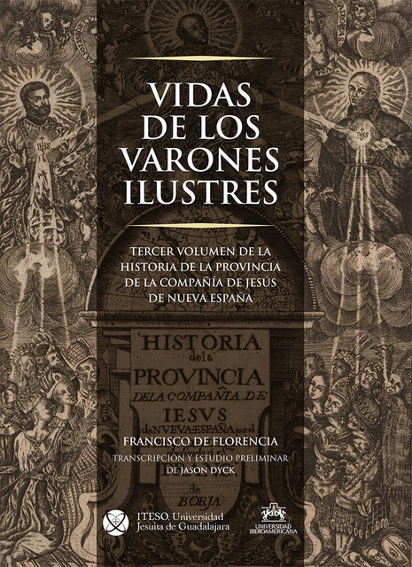 Vidas de los varones ilustres, Francisco de Florencia, Jason Dyck