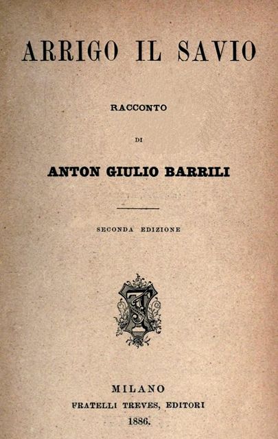 Arrigo il savio, Anton Giulio Barrili