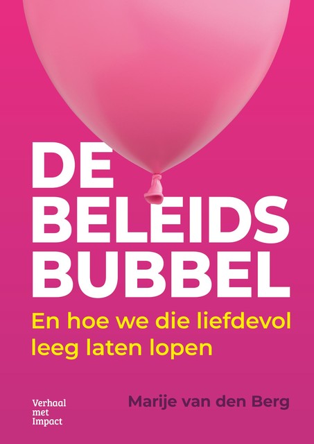 De beleidsbubbel, Marije van den Berg