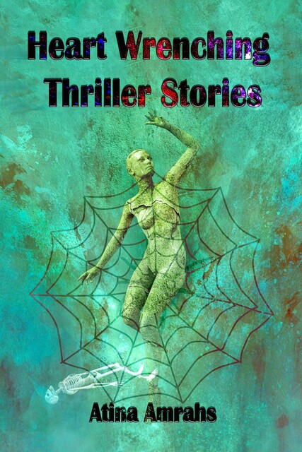 Heart-Wrenching Thriller Stories, Atina Amrahs