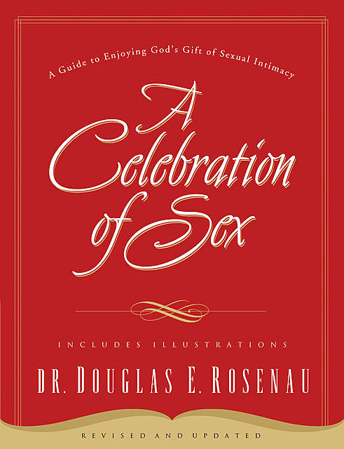 A Celebration Of Sex, Douglas E. Rosenau