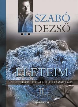 Életeim II. rész, Szabó Dezső