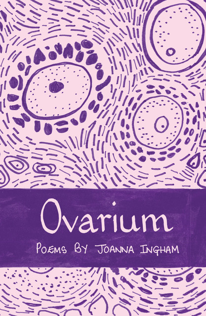 Ovarium, Joanna Ingham