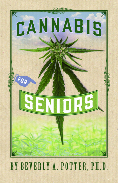 Cannabis for Seniors, Beverly A. Potter